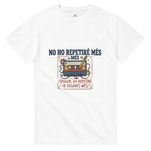 Samarreta Unisex «No Ho Repetiré Més (Spoiler: Ho Repetiré 14 Vegades Més)» - Samarretes i regals per a mestres Hora del Pati